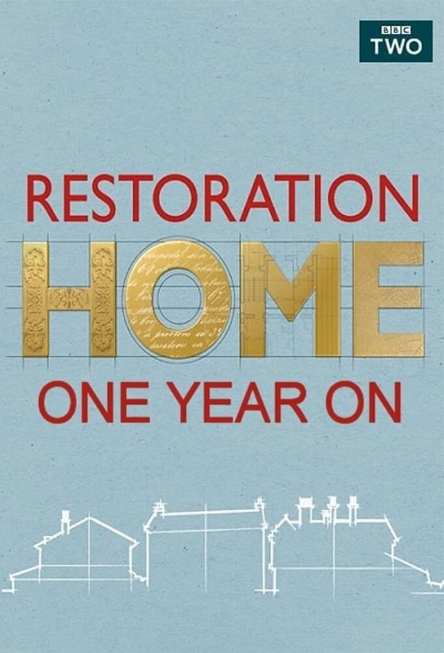 Restoration Home - One Year On