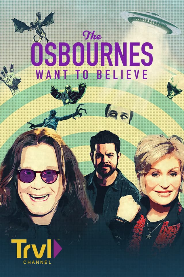 The Osbournes Want to Believe