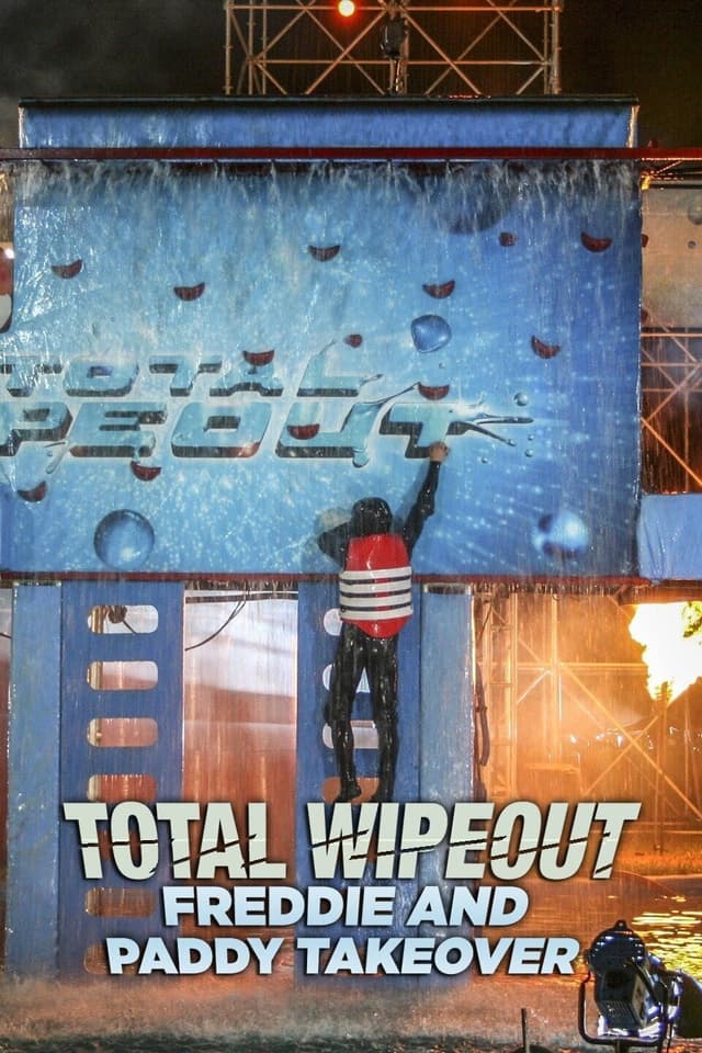 Total Wipeout: Freddie and Paddy Takeover