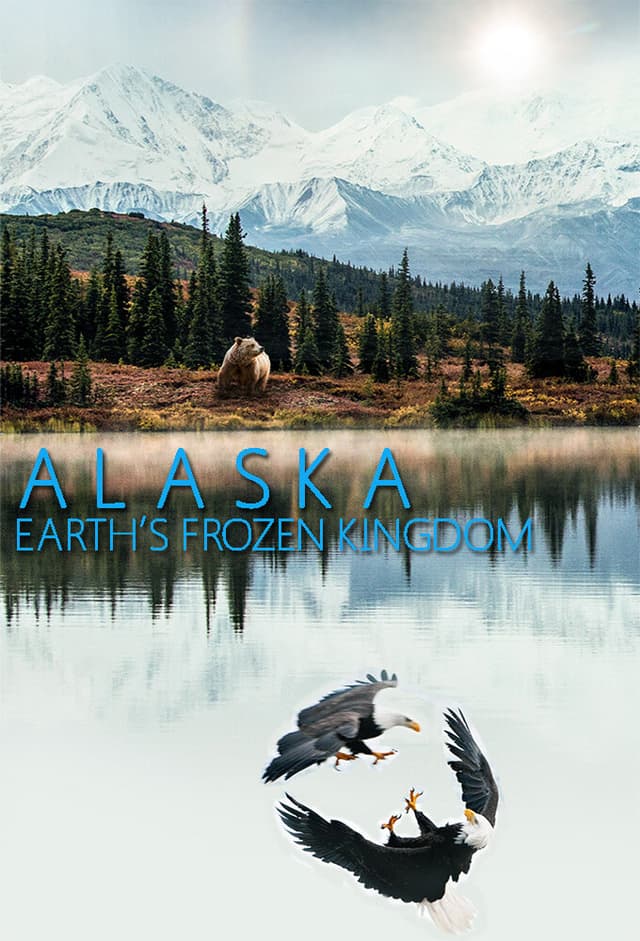 Alaska: Earth's Frozen Kingdom