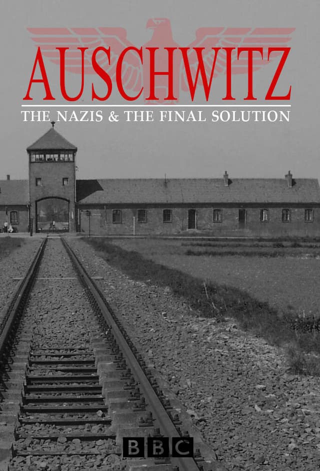 Auschwitz: The Nazis and the Final Solution