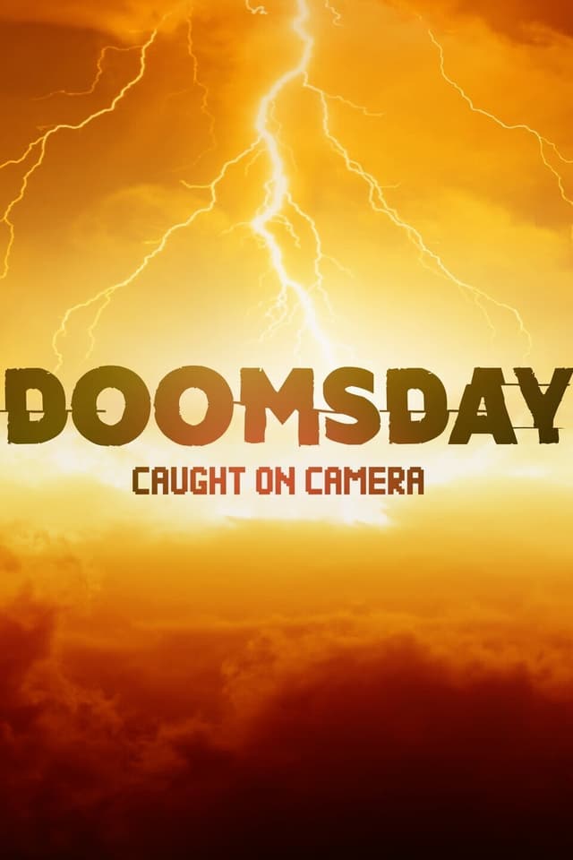 Doomsday Caught on Camera