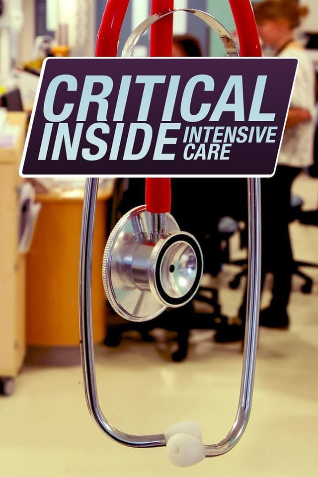 Critical: Inside Intensive Care