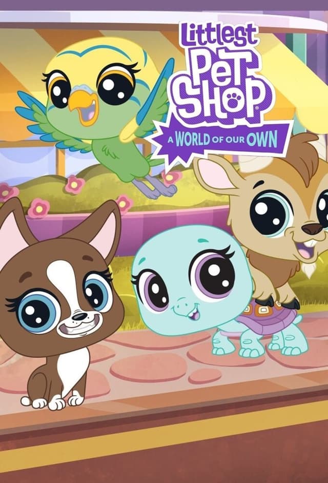 Littlest Pet Shop: A World of Our Own