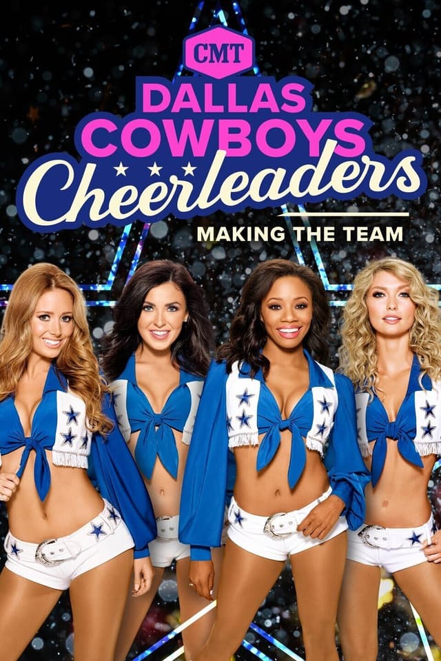 Dallas Cowboys Cheerleaders: Making the Team