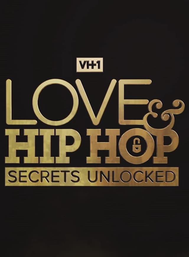 Love & Hip Hop: Secrets Unlocked