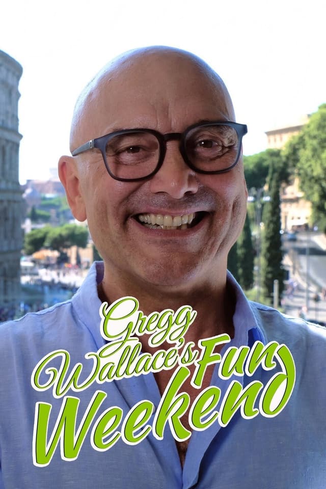 Big Weekends with Gregg Wallace