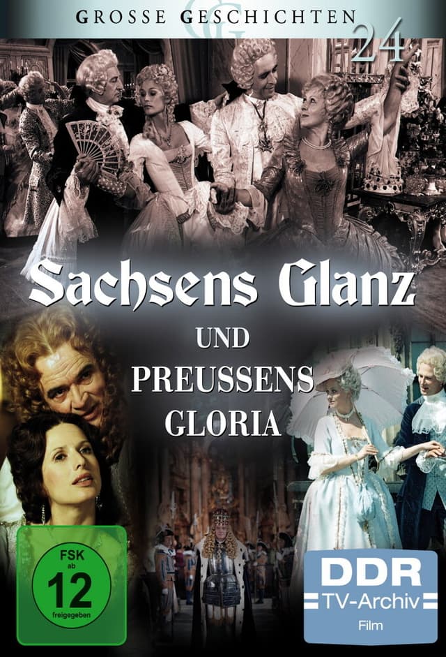 Sachsens Glanz und Preußens Gloria