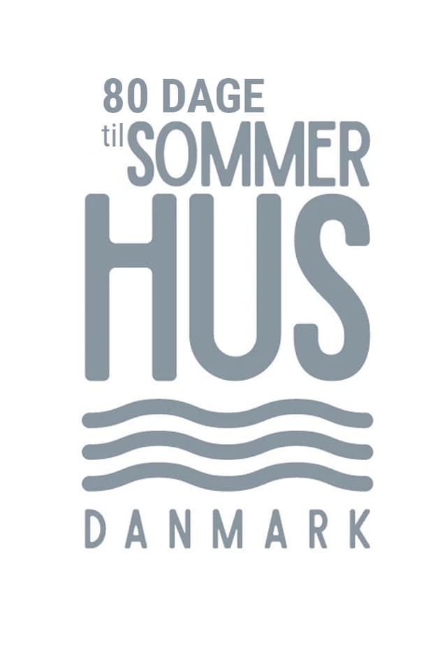 80 Dage til Sommerhus