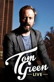 Tom Green Live