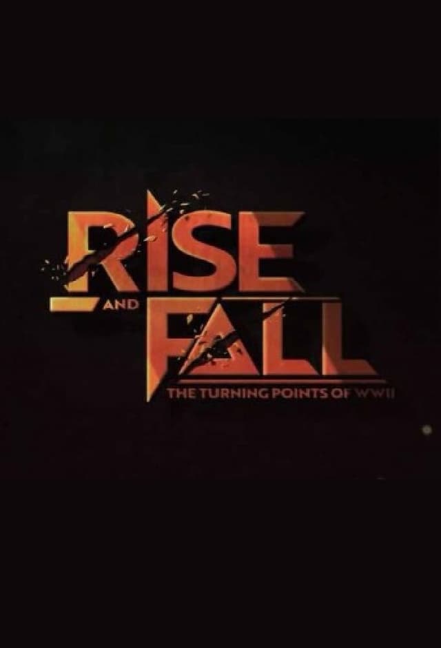 Rise and Fall: The Turning Points of WWII