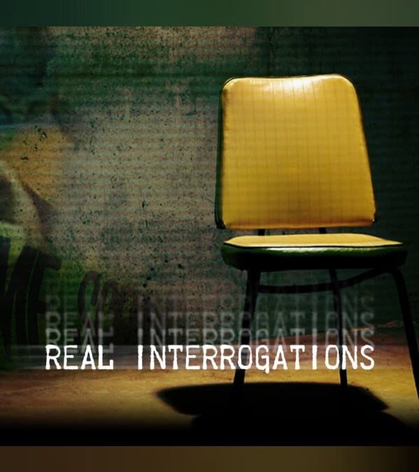 Real Interrogations