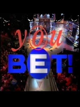 You Bet!