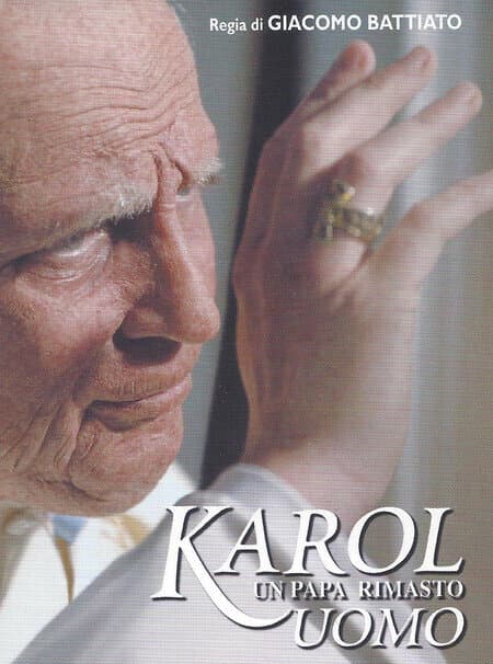 Karol, un Papa rimasto uomo