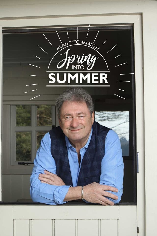 Alan Titchmarsh: Spring Into Summer
