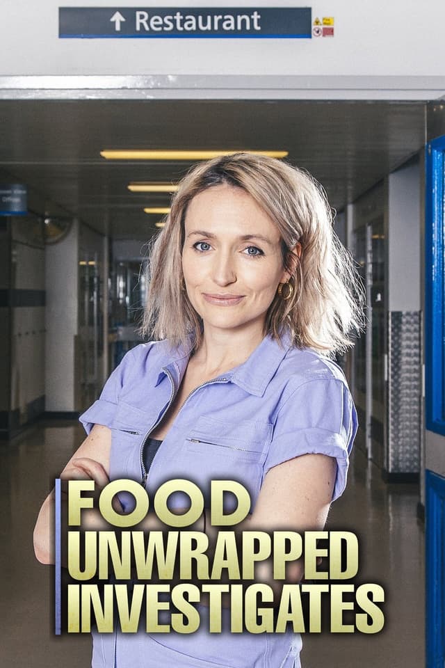 Food Unwrapped Investigates