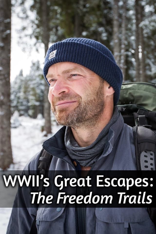 WWII's Great Escapes: The Freedom Trails