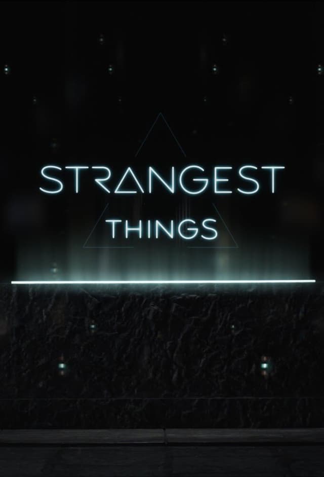 Strangest Things