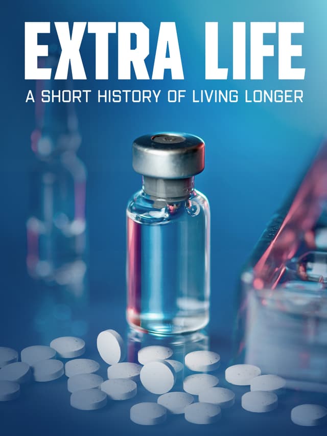 Extra Life: A Short History of Living Longer