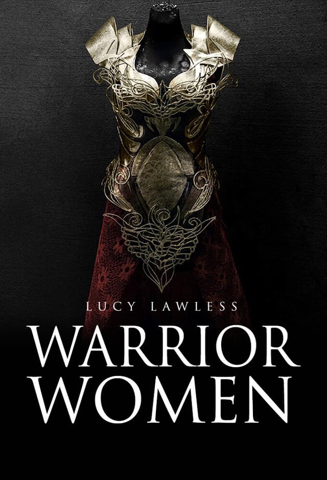 Warrior Women with Lucy Lawless