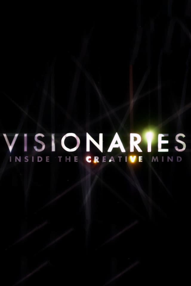 Visionaries: Inside the Creative Mind