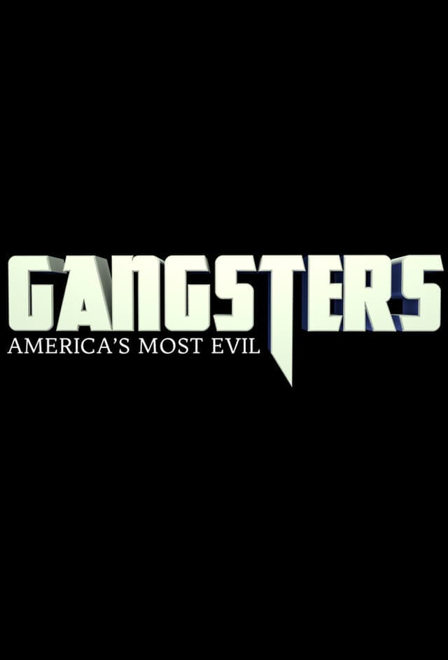 Gangsters: Americas Most Evil