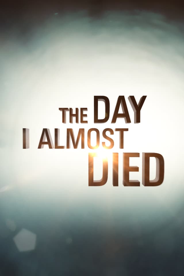 The Day I Almost Died