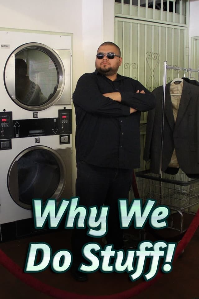Why We Do Stuff!