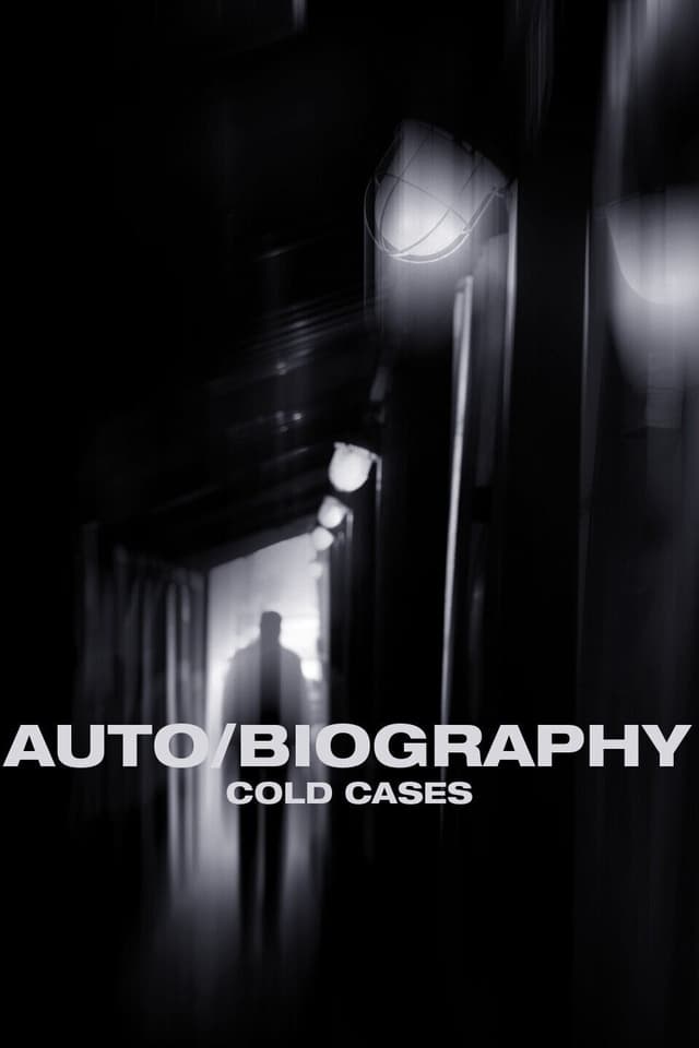 Auto/Biography: Cold Cases