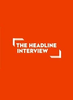 The Headline Interview