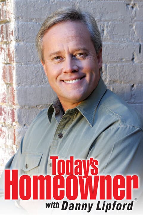 Today's Homeowner with Danny Lipford