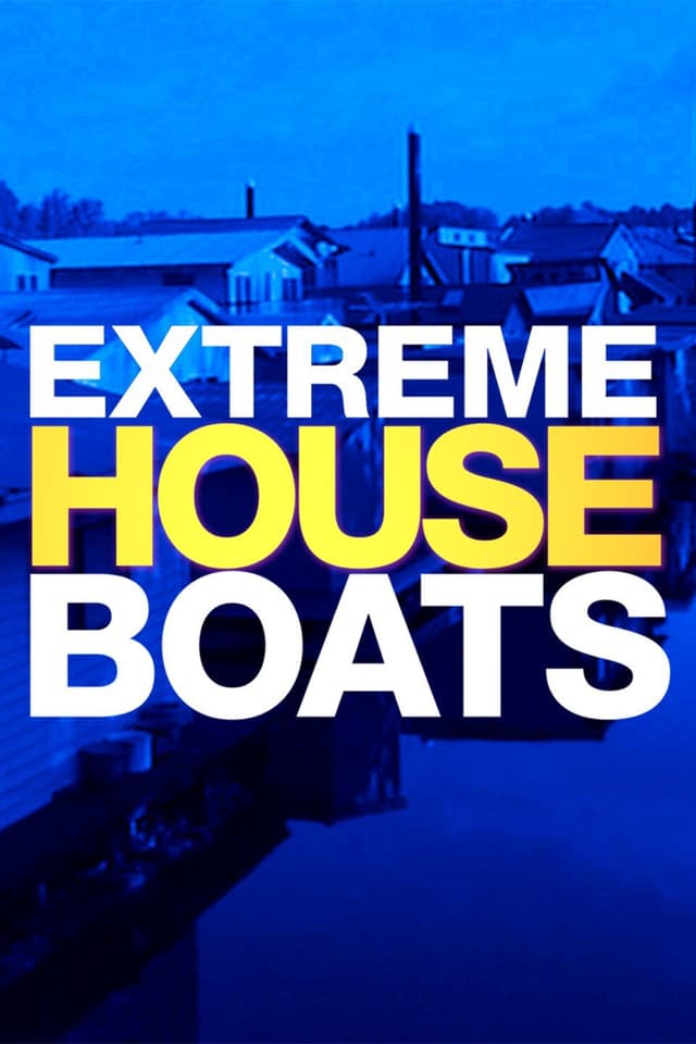 Extreme Houseboats