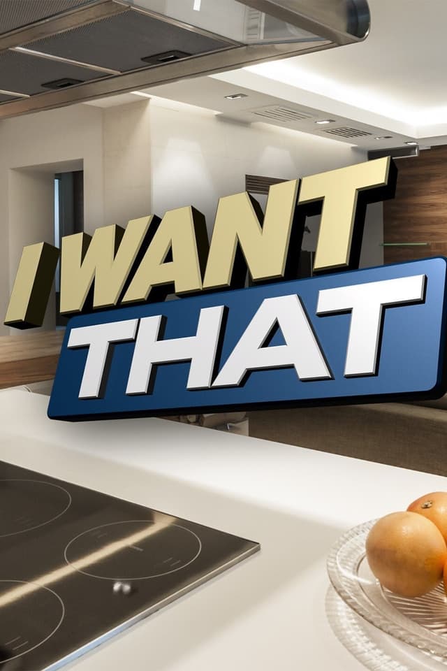 I Want That