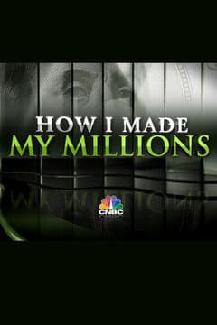 How I Made My Millions