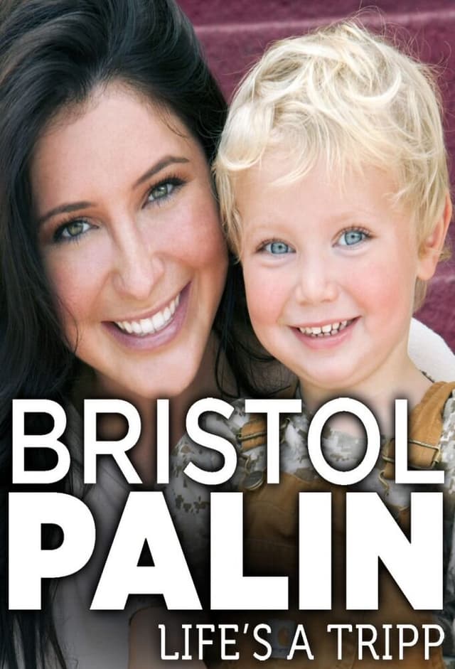 Bristol Palin: Life's a Tripp