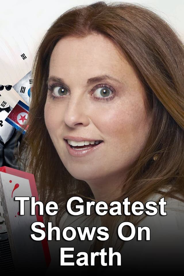 The Greatest Shows on Earth