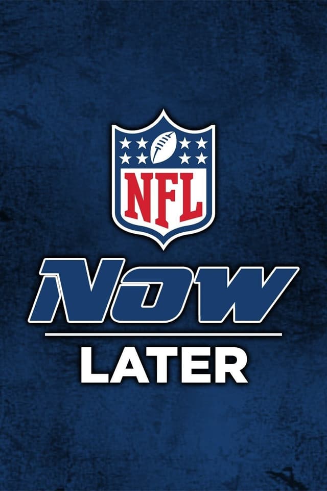 NFL Now, Later