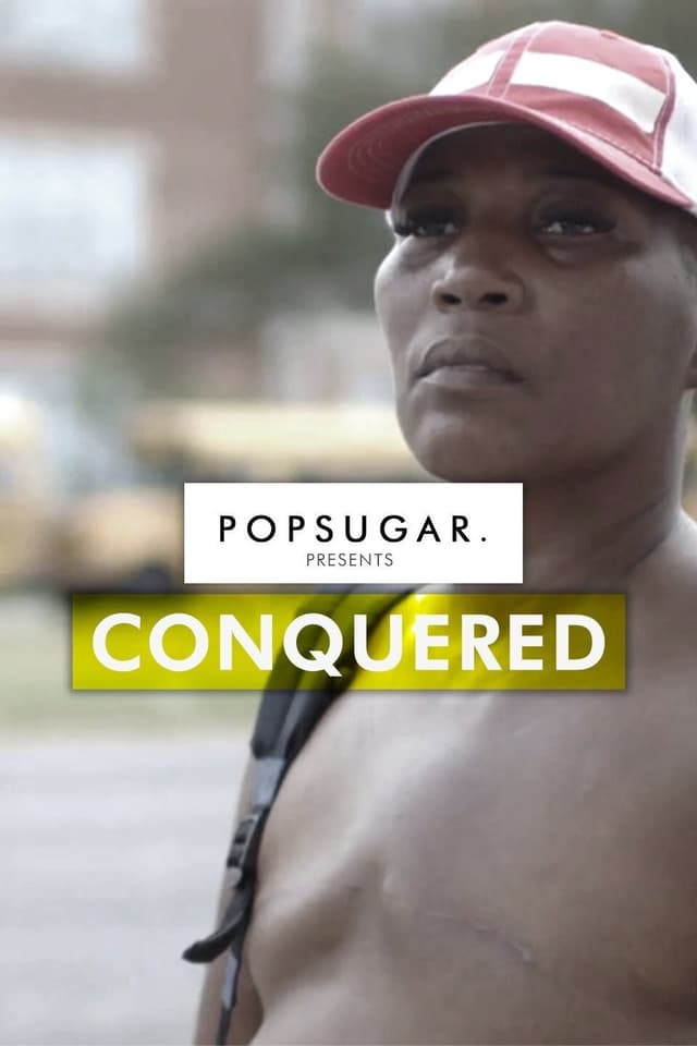 POPSUGAR Presents: Conquered