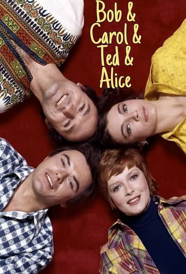 Bob & Carol & Ted & Alice