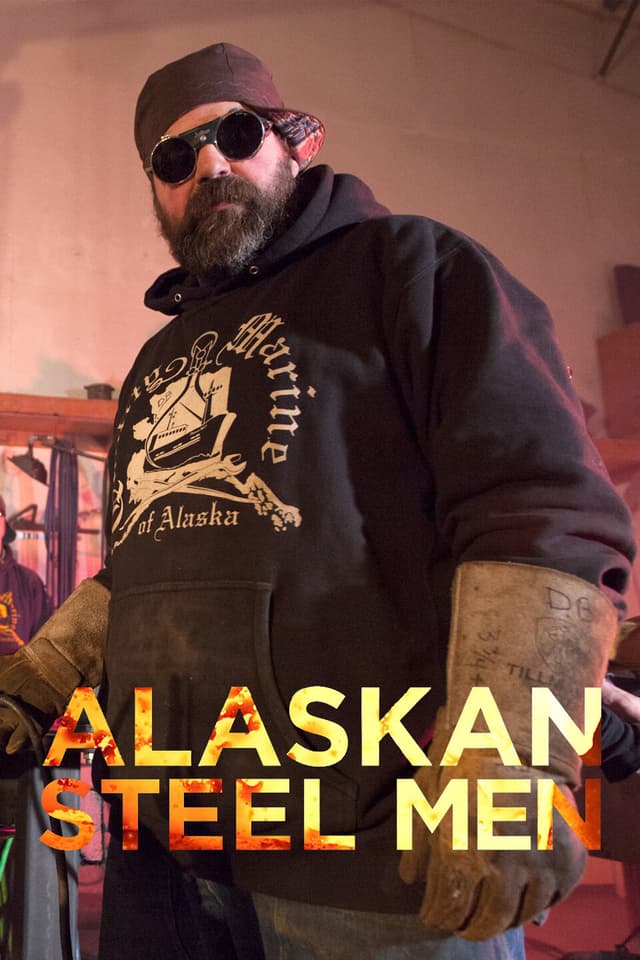 Alaskan Steel Men