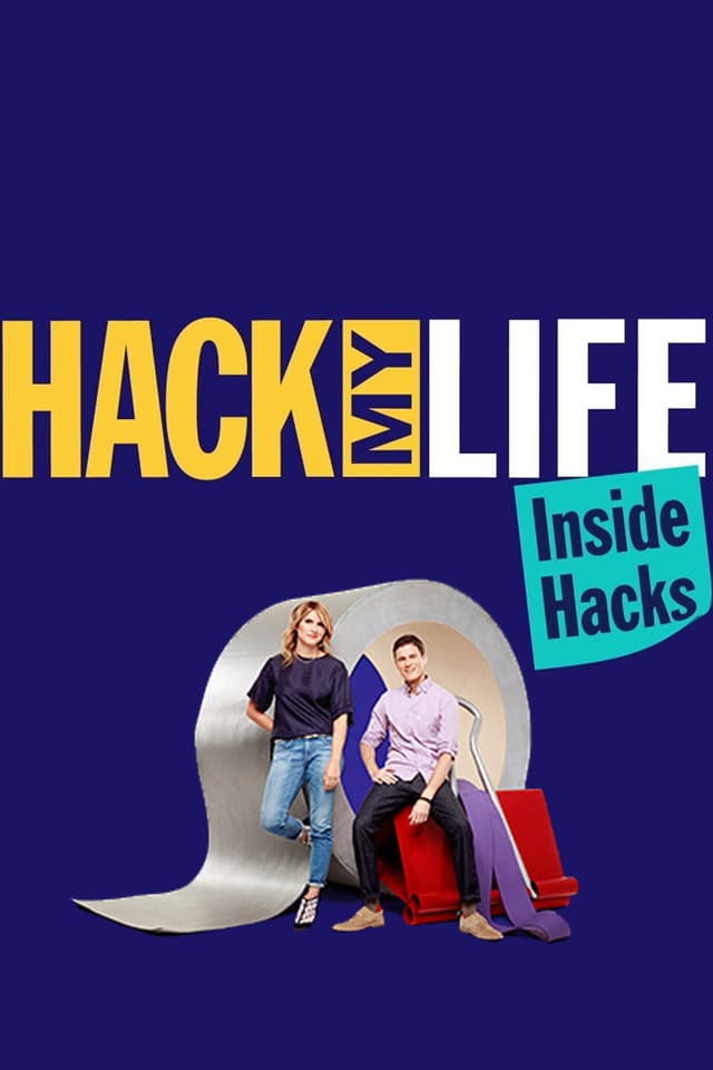 Hack My Life: Inside Hacks