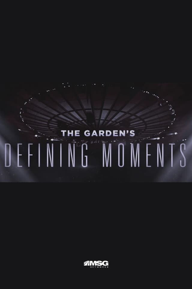 The Garden's Defining Moments