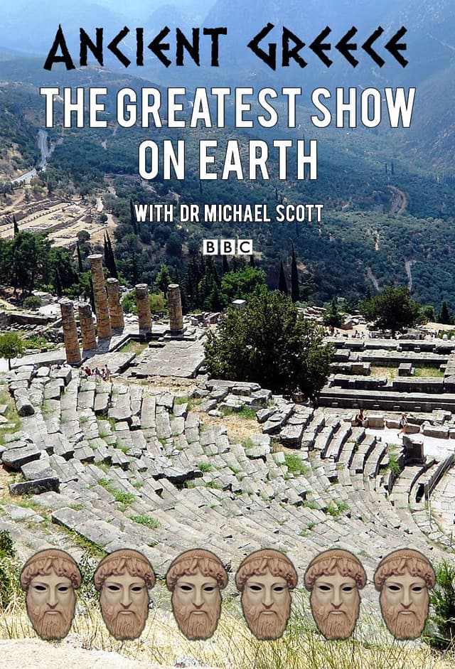 Ancient Greece: The Greatest Show on Earth