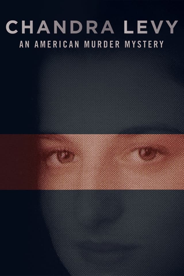 Chandra Levy: An American Murder Mystery