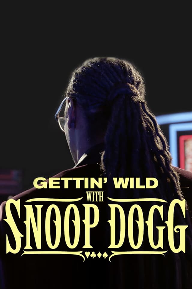 Gettin' Wild with Snoop Dogg