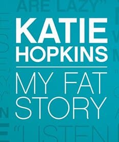 Katie Hopkins: My Fat Story