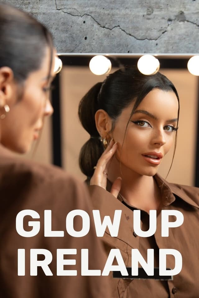 Glow Up Ireland