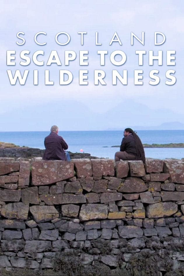 Scotland: Escape to the Wilderness