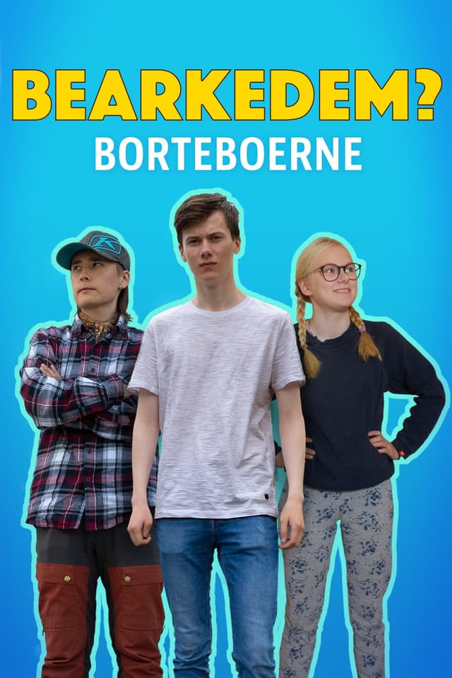Bearkedem? - Borteboerne