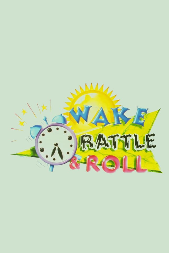 Wake, Rattle & Roll
